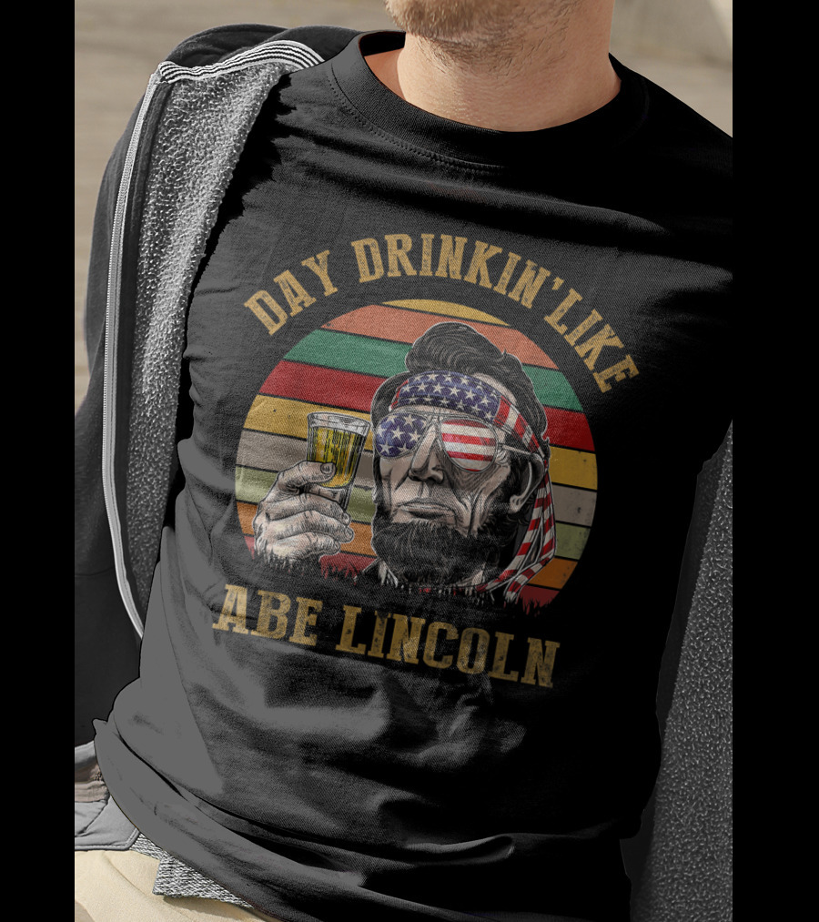 Day Drinkin' Like Abe Lincoln American Flag T-Shirt