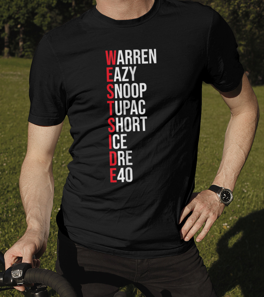 West Side Warren Eazy Snoop Tupac Short Ice Dre 40 T-Shirt
