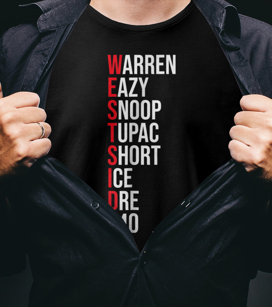 West Side Warren Eazy Snoop Tupac Short Ice Dre 40 T-Shirt