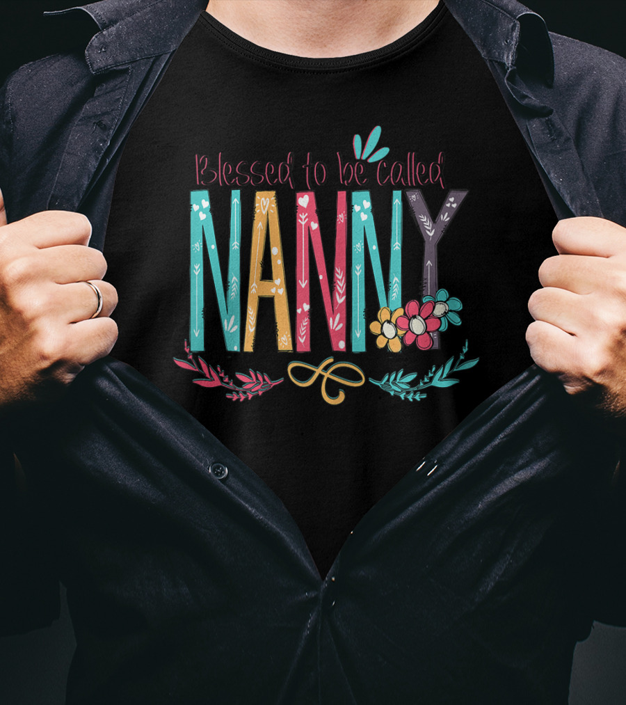 Blessed To Be Called Nanny Colorful Flowers T-Shirt