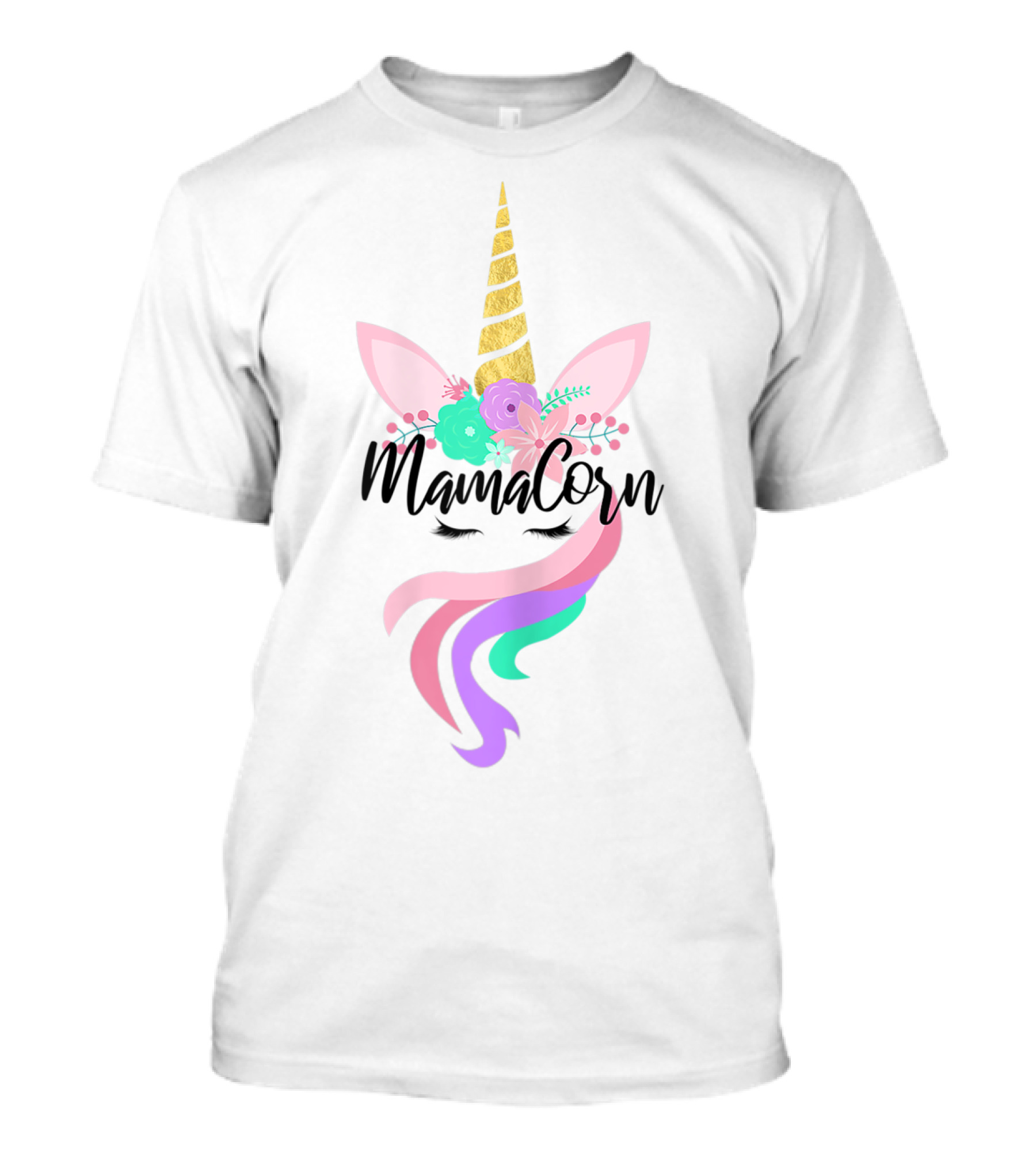 Mamacorn Cute Unicorn Gold Horn Floral Ears Rainbow Mane T-Shirt