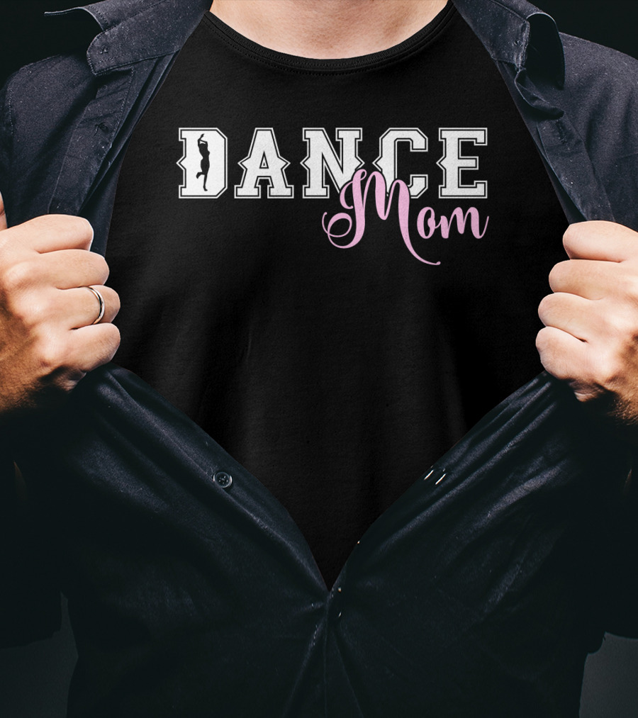 Dance Mom Mother's Day Dance T-Shirt
