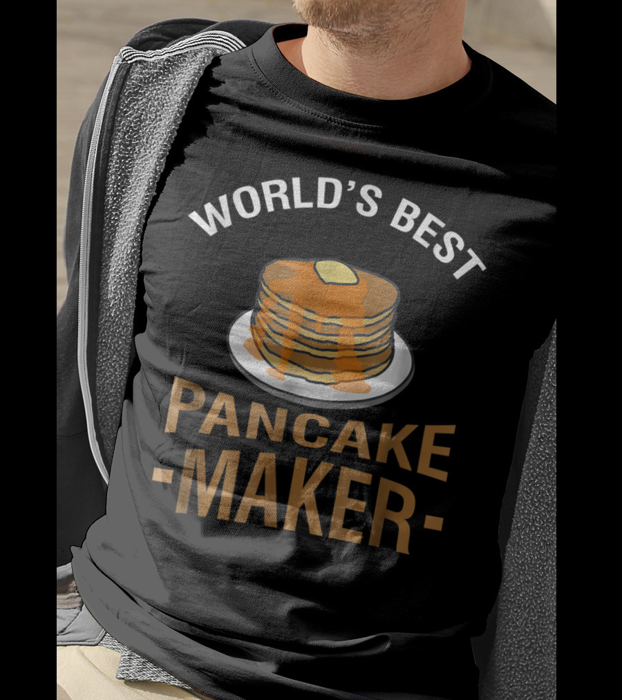 World's Best Pancake Maker Pancakes Butter Syrup T-Shirt