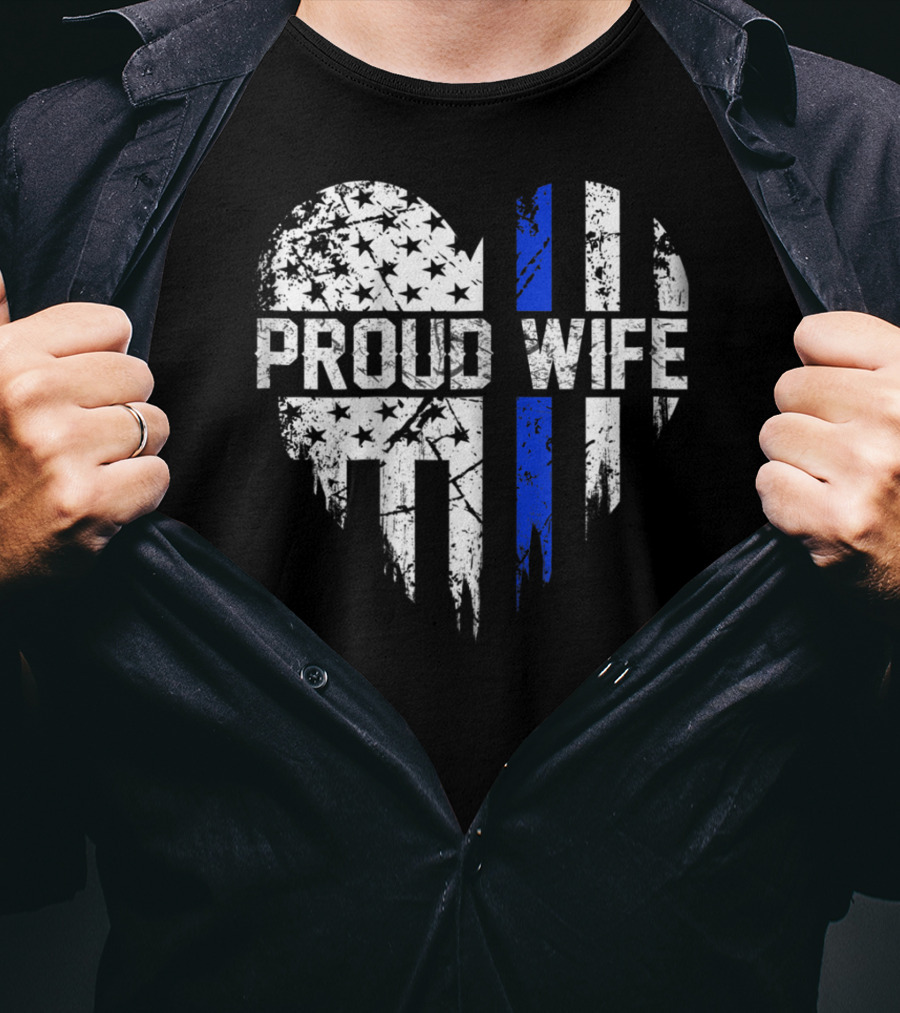 Proud Wife Thin Blue Line Heart American Police Flag T-Shirt