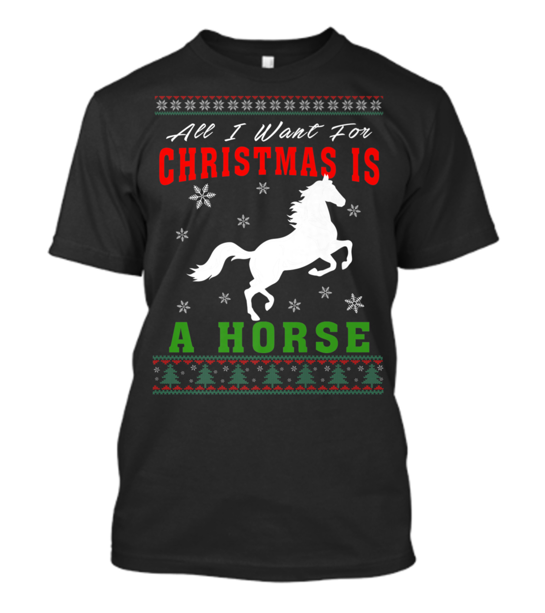 All I Want For Christmas Is A Horse Snowflakes Forest T-Shirt