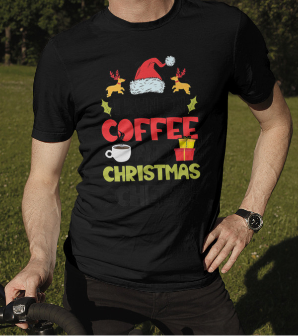 I Run On Coffee And Christmas Cheer Santa Hat Reindeer Present Cup T-Shirt