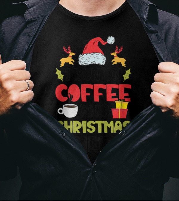 I Run On Coffee And Christmas Cheer Santa Hat Reindeer Present Cup T-Shirt
