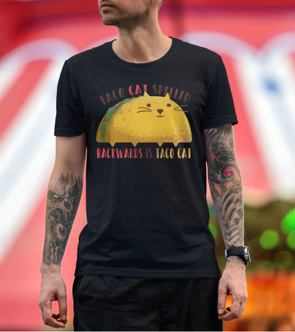 Premium T-Shirt: Taco Cat Spelled Backwards Is Taco Cat Cute Cat Taco Image T-Shirt Taco Cat Spelled Backwards Is Taco Cat Cute Cat Taco Image T-Shirt