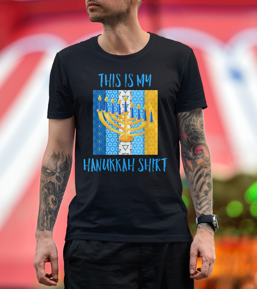 This Is My Hanukkah Shirt Menorah Star of David T-Shirt