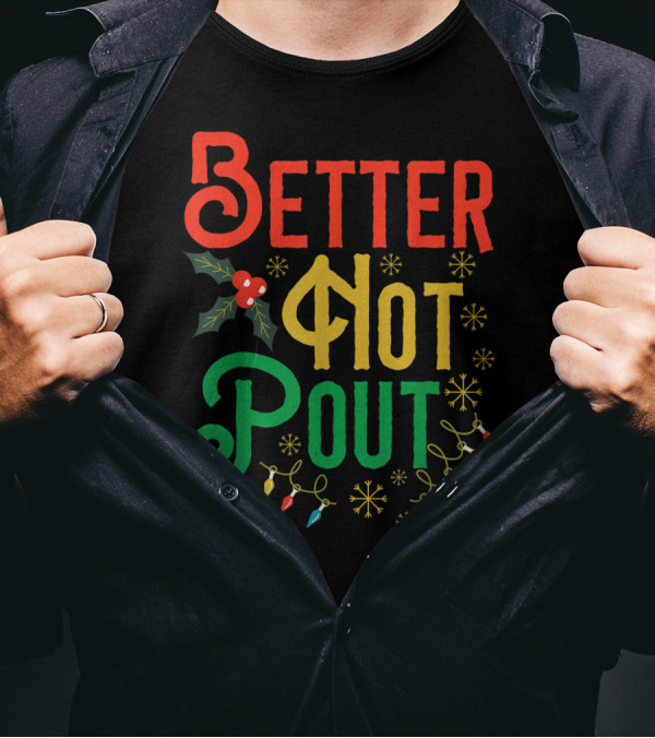 Better Not Pout Ugly Funny Xmas Pun With Christmas Lights And Snowflakes T-Shirt