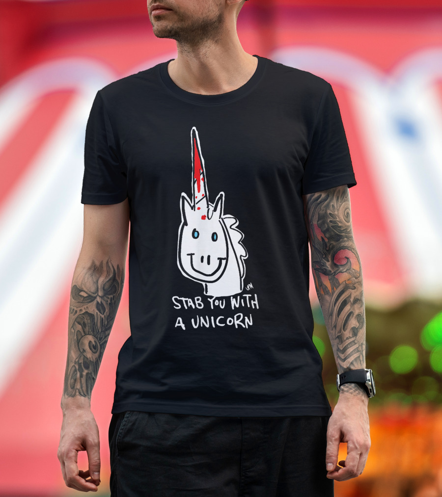 Stab You With A Unicorn T-Shirt