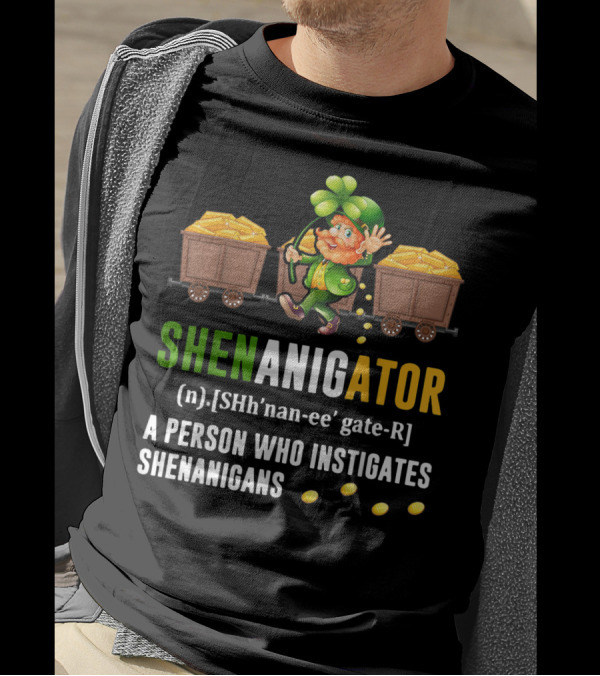 Shenanigator Leprechaun Gold Coins St. Patrick's Day Definition Fun T-Shirt