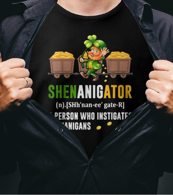 Shenanigator Leprechaun Gold Coins St. Patrick's Day Definition Fun T-Shirt