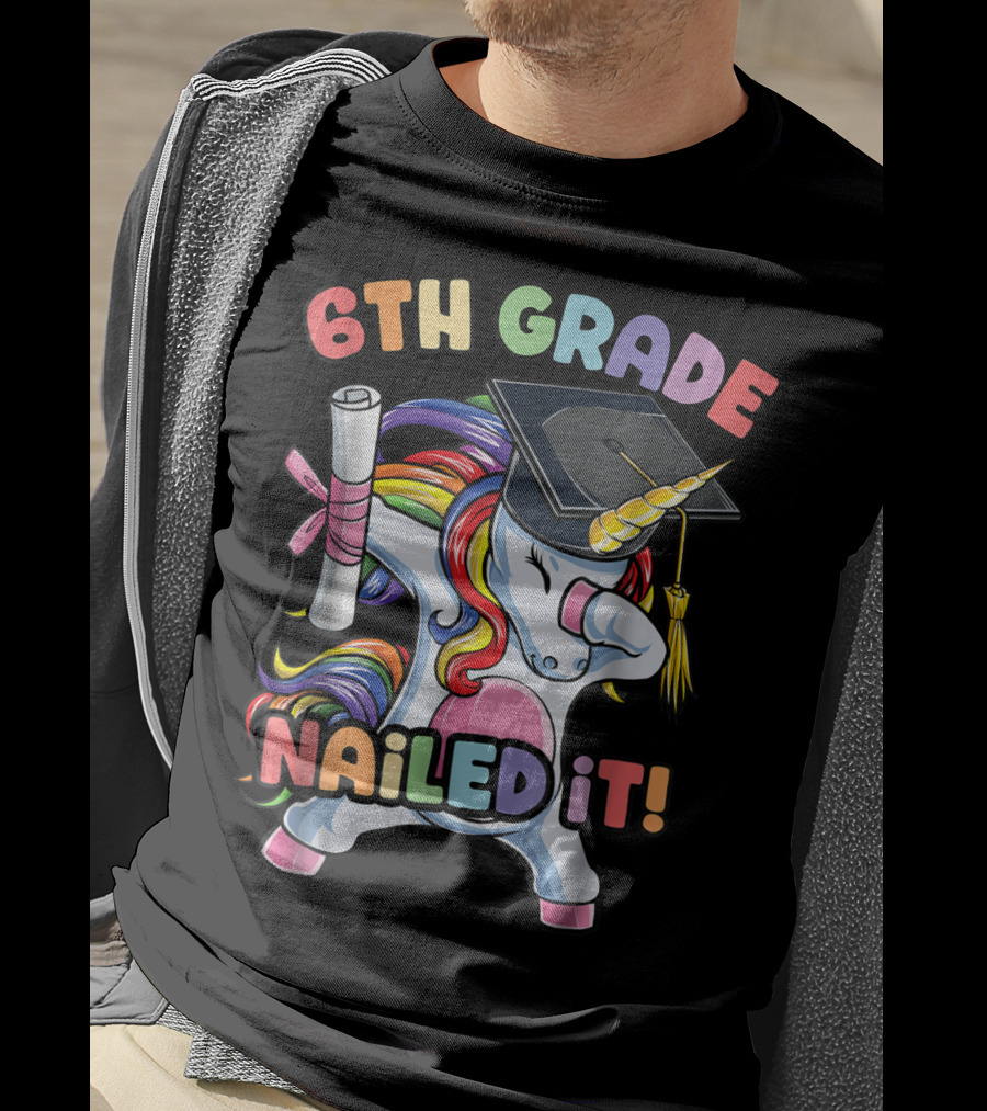 6th Grade Nailed It Dabbing Unicorn Graduation Girls T-Shirt