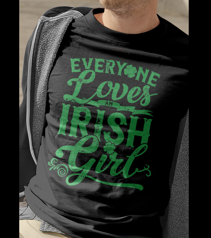 Everyone Loves An Irish Girl Shamrock St Patricks Day T-Shirt