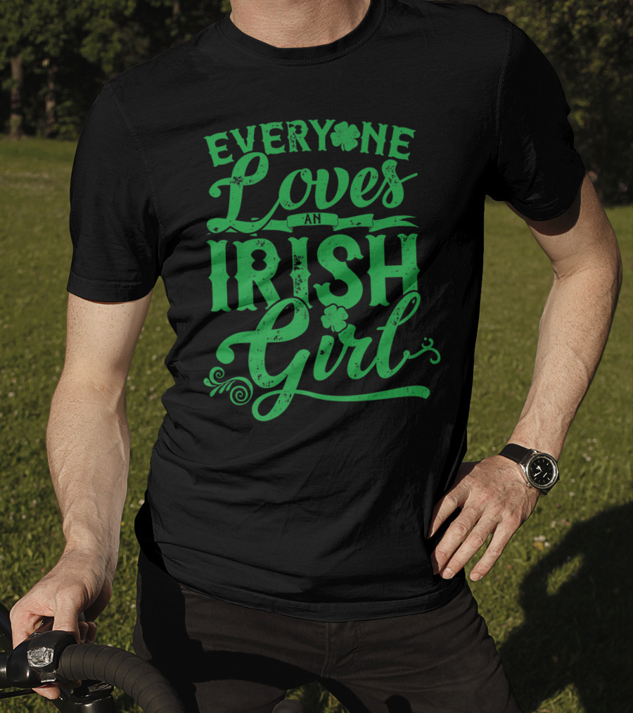 Everyone Loves An Irish Girl Shamrock St Patricks Day T-Shirt