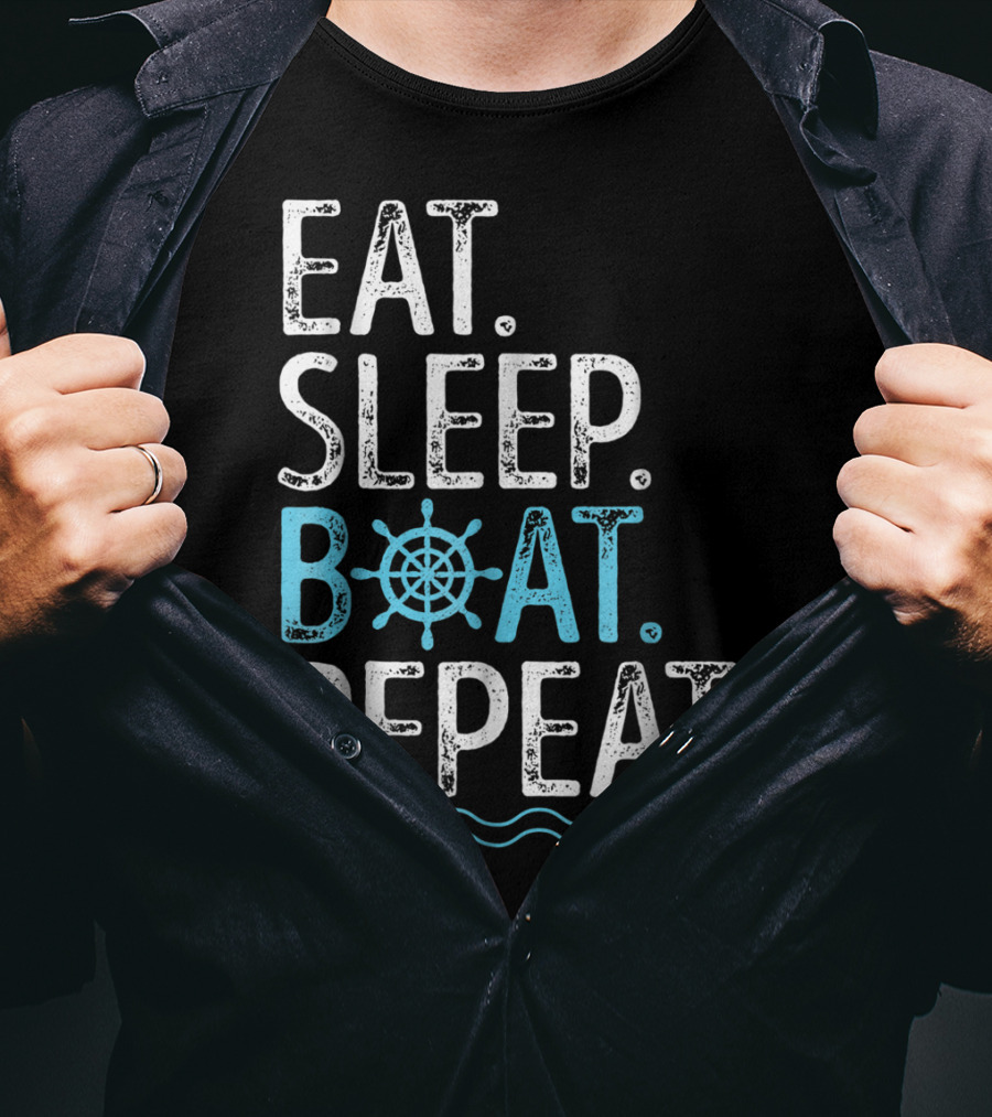 EAT SLEEP BOAT REPEAT Boating Sailing Lake T-Shirt