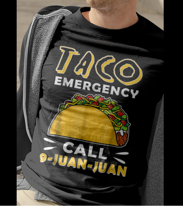 Taco Emergency Call 9 Juan Juan Cinco De Mayo T-Shirt