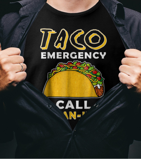Taco Emergency Call 9 Juan Juan Cinco De Mayo T-Shirt