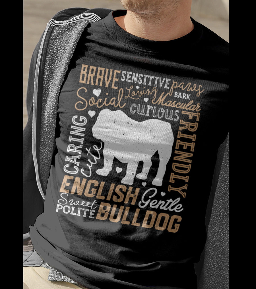 Brave Caring Cute English Bulldog Friendly Social Typography T-Shirt