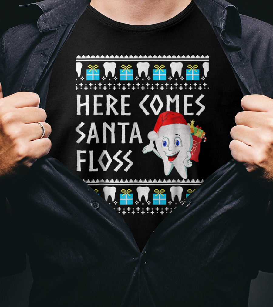 Here Comes Santa Floss Funny Christmas Dentist Gift T-Shirt