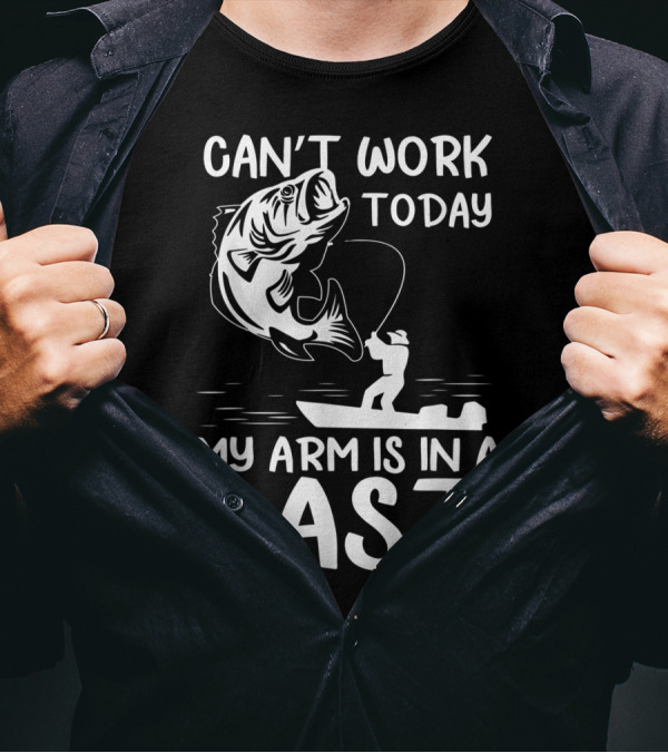 Can't Work Today My Arm Is In A Cast T-Shirt