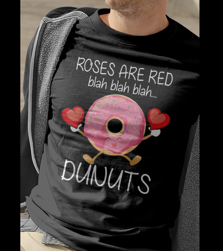 Roses Are Red Blah Blah Blah Donuts Holding Hearts T-Shirt
