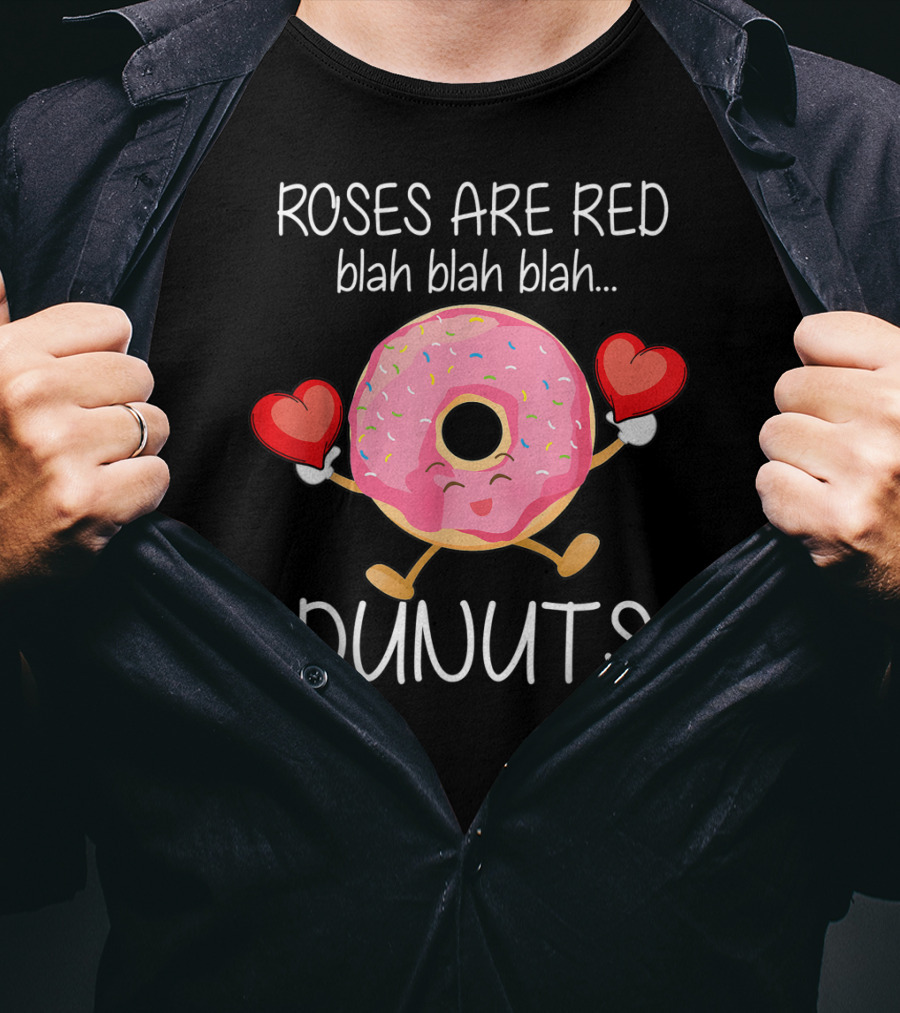 Roses Are Red Blah Blah Blah Donuts Holding Hearts T-Shirt