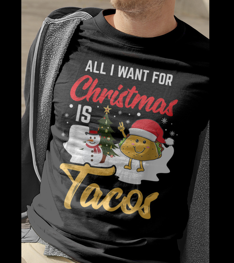 All I Want For Christmas Is Tacos Snowman Santa Hat Humor T-Shirt
