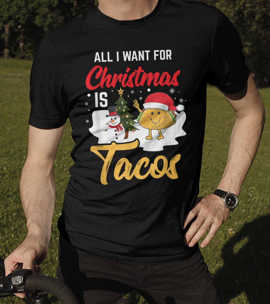 All I Want For Christmas Is Tacos Snowman Santa Hat Humor T-Shirt