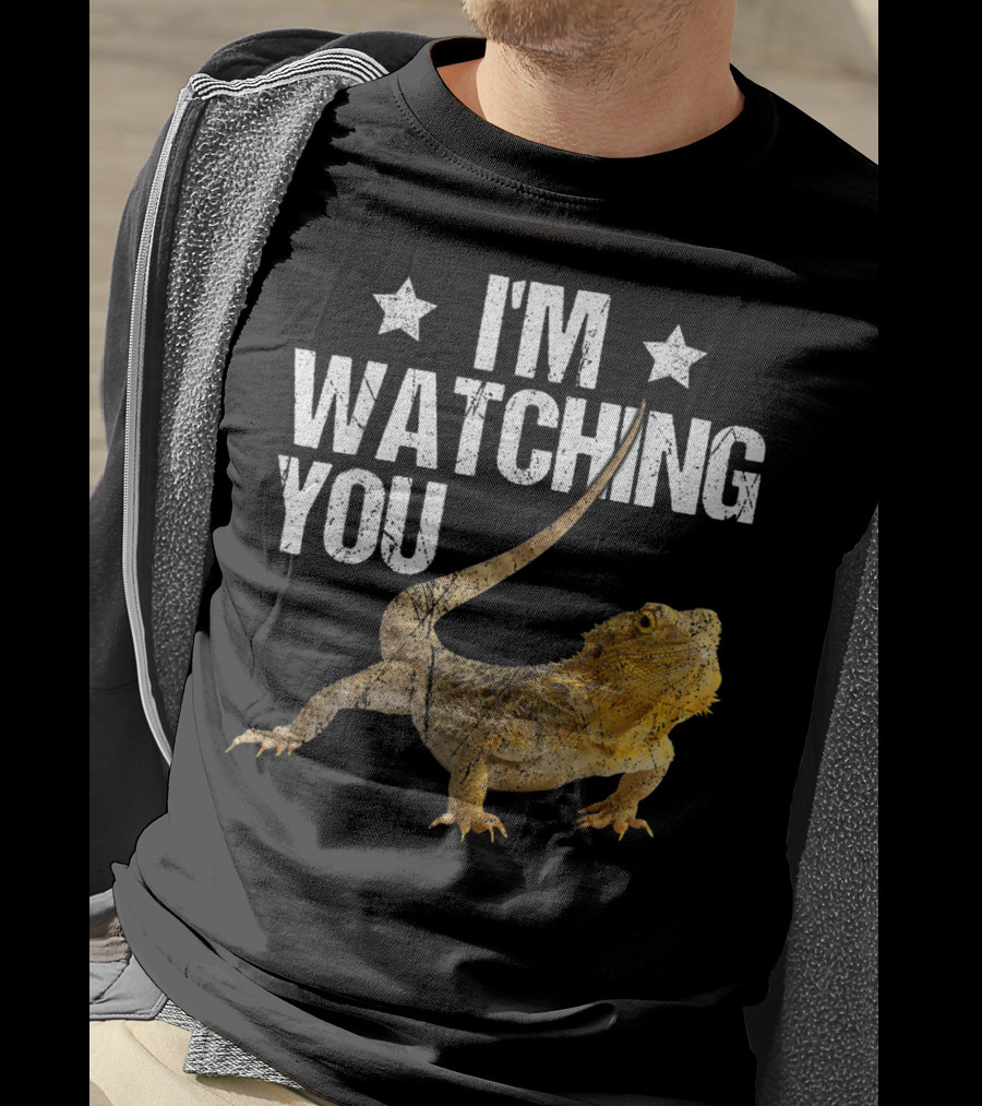 I'm Watching You Bearded Dragon T-Shirt