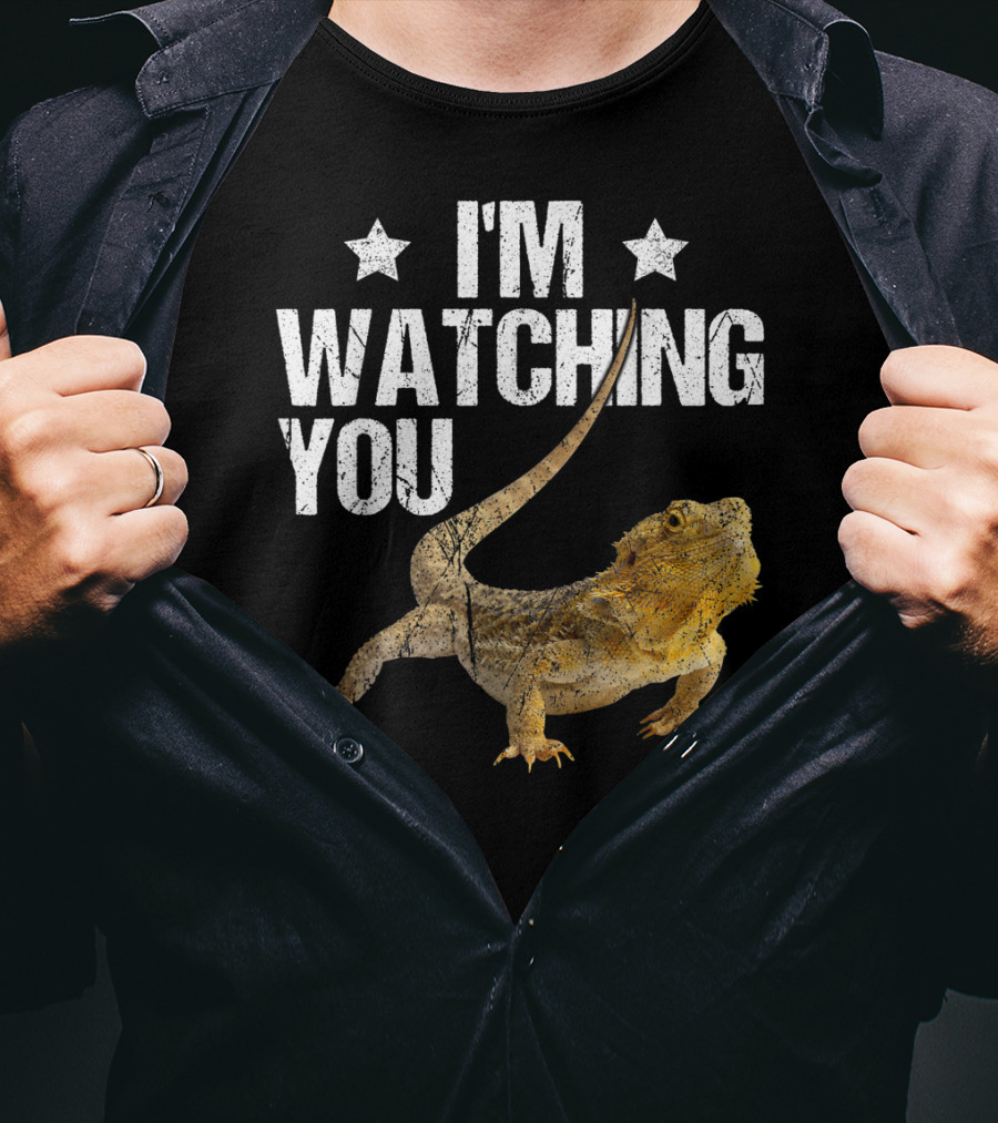 I'm Watching You Bearded Dragon T-Shirt