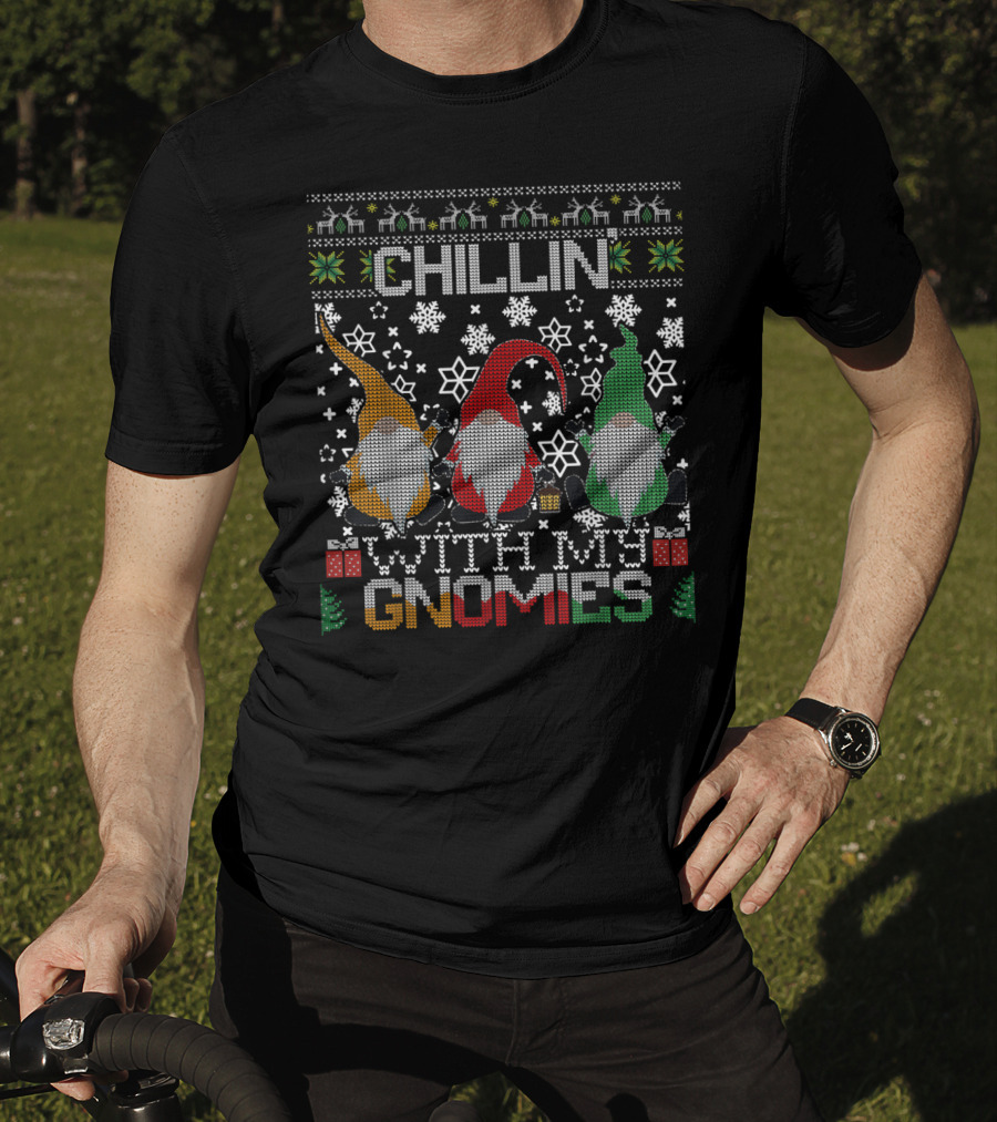 Chillin With My Gnomies Snowflakes Ugly Christmas Sweater Style Gnome Trio T-Shirt