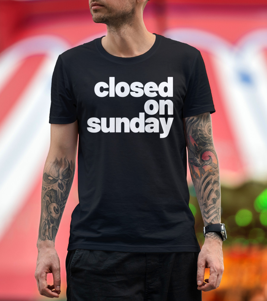 Closed On Sunday You My Chick Kanye West Sunday Service Inspired T-Shirt