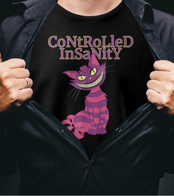 Cheshire Cat Controlled Insanity Alice In Wonderland T-Shirt