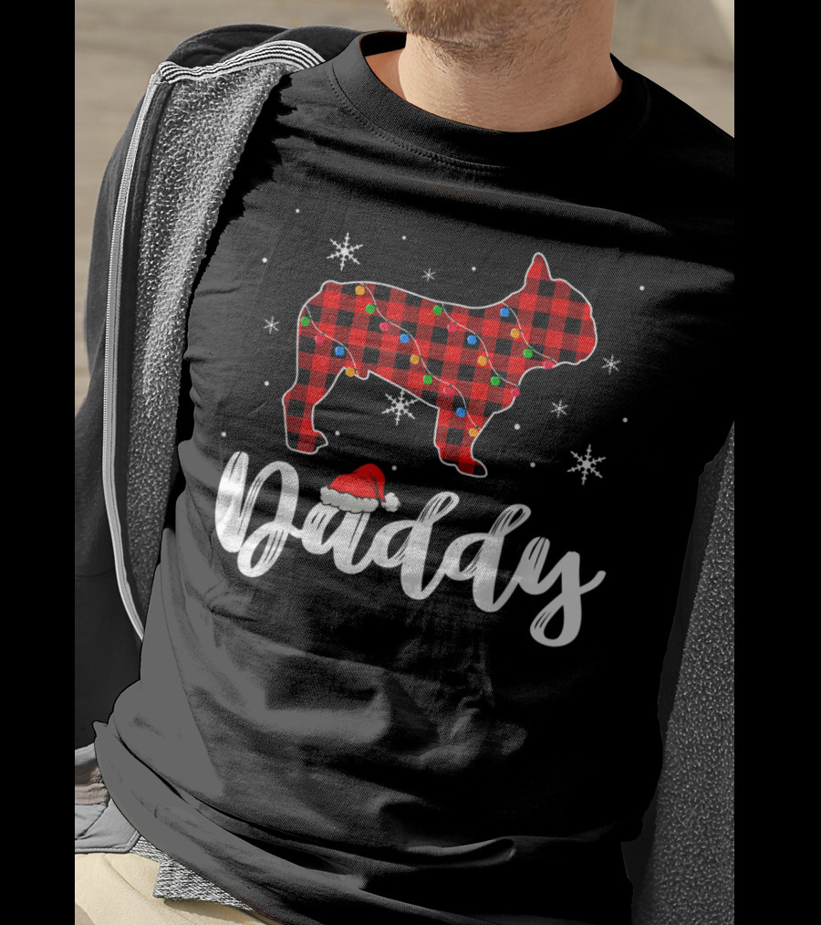 Daddy Christmas French Bulldog Plaid Snowflakes T-Shirt