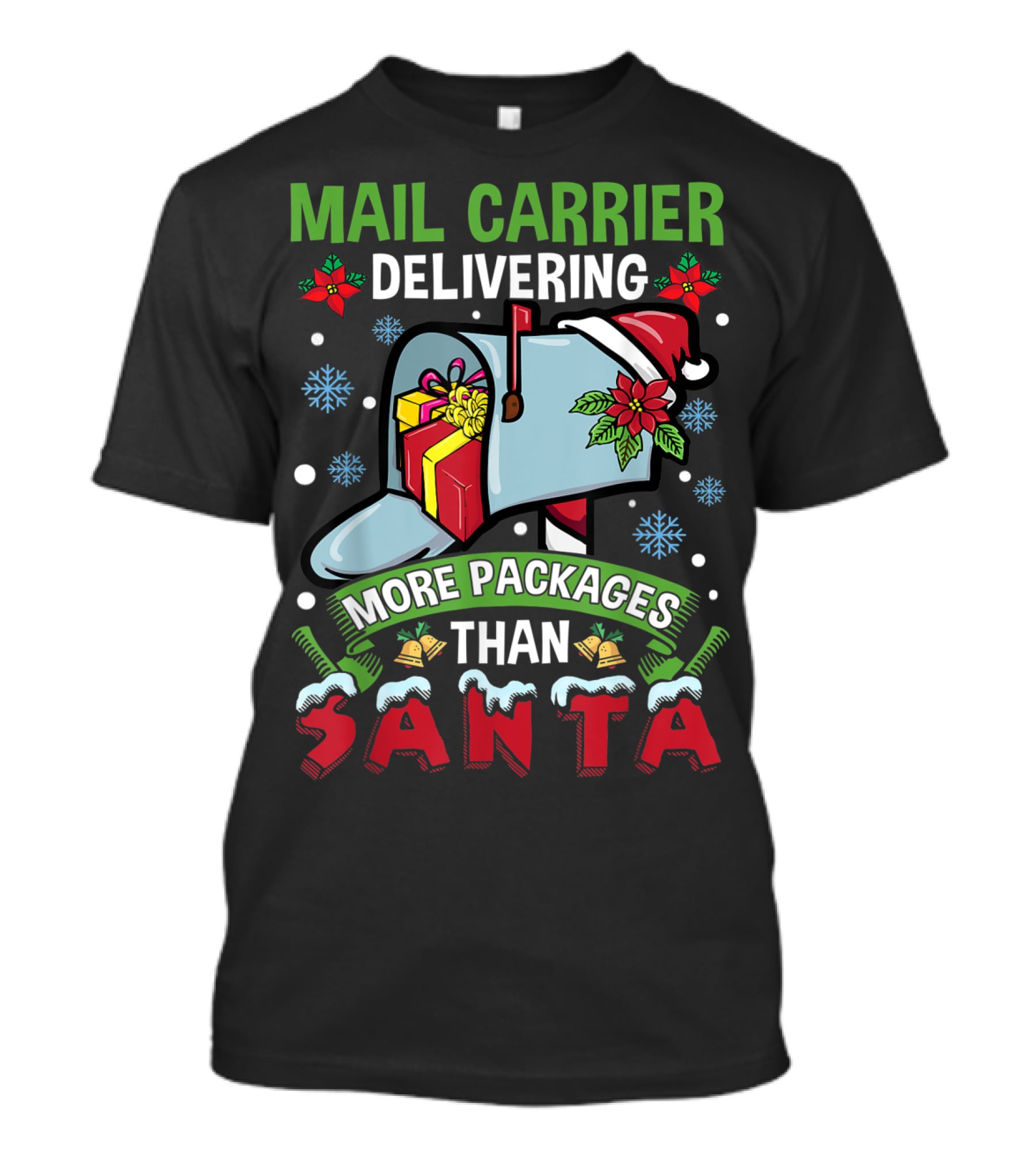 Mail Carrier Delivering More Packages Than Santa T-Shirt