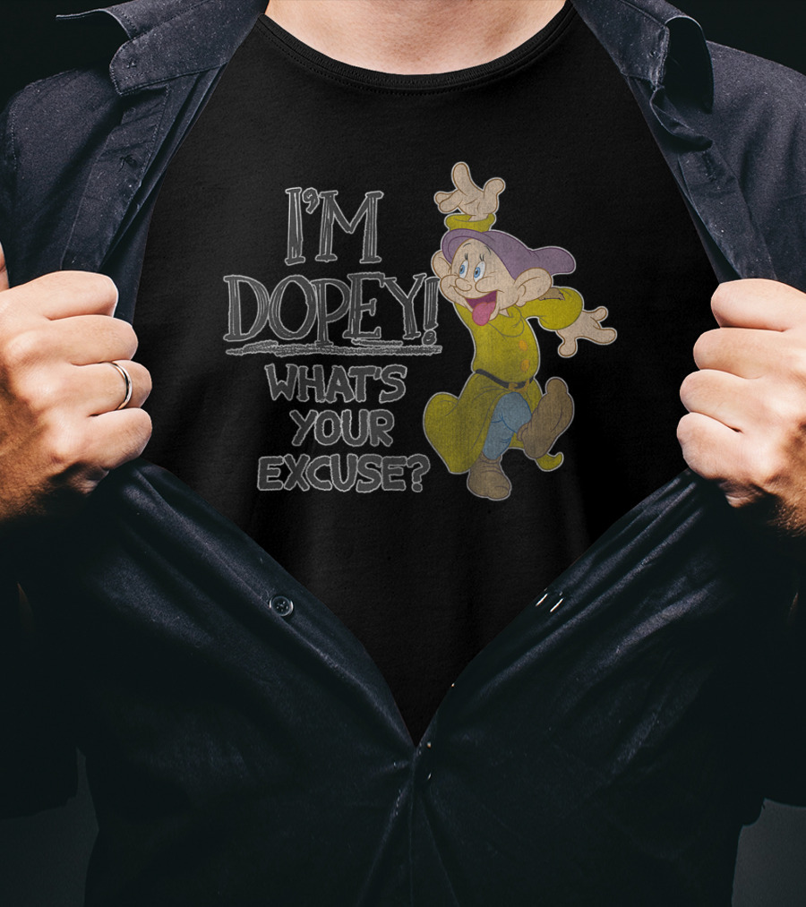 I'm Dopey What's Your Excuse Disney Snow White T-Shirt