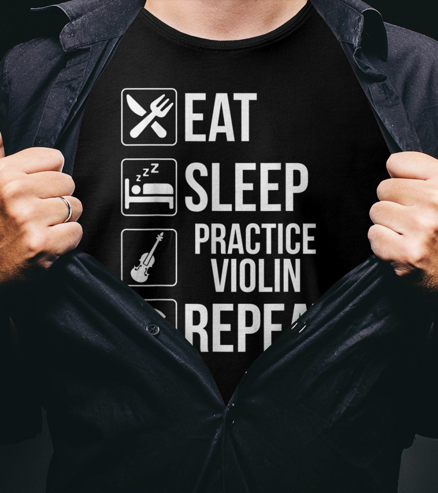 Eat Sleep Practice Violin Repeat Funny Music Routine Icons T-Shirt