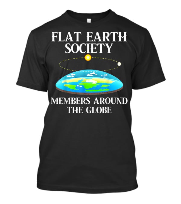 Flat Earth Society Members Around The Globe Flat Earth Concept With Sun And Moon T-Shirt