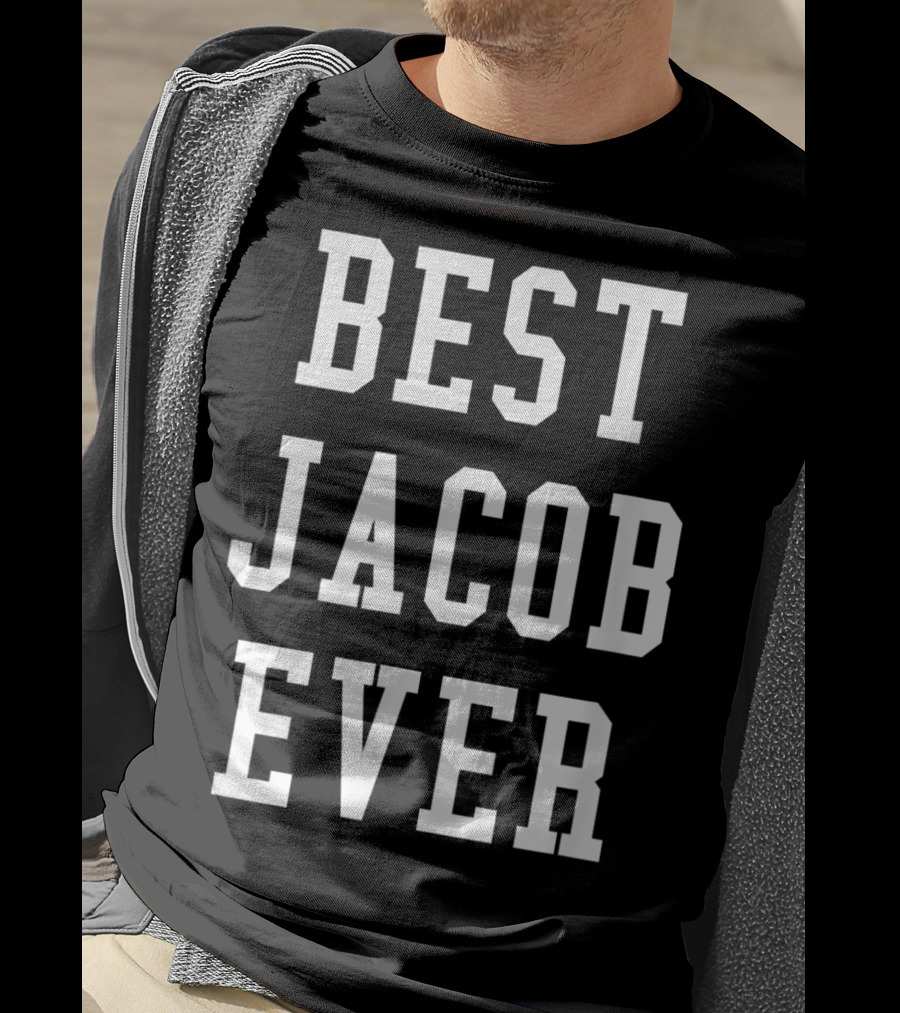 Best Jacob Ever Cool Personalized Fun First T-Shirt