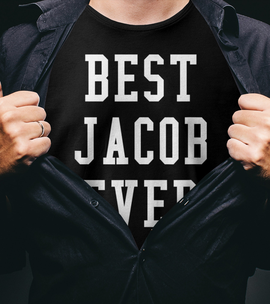 Best Jacob Ever Cool Personalized Fun First T-Shirt