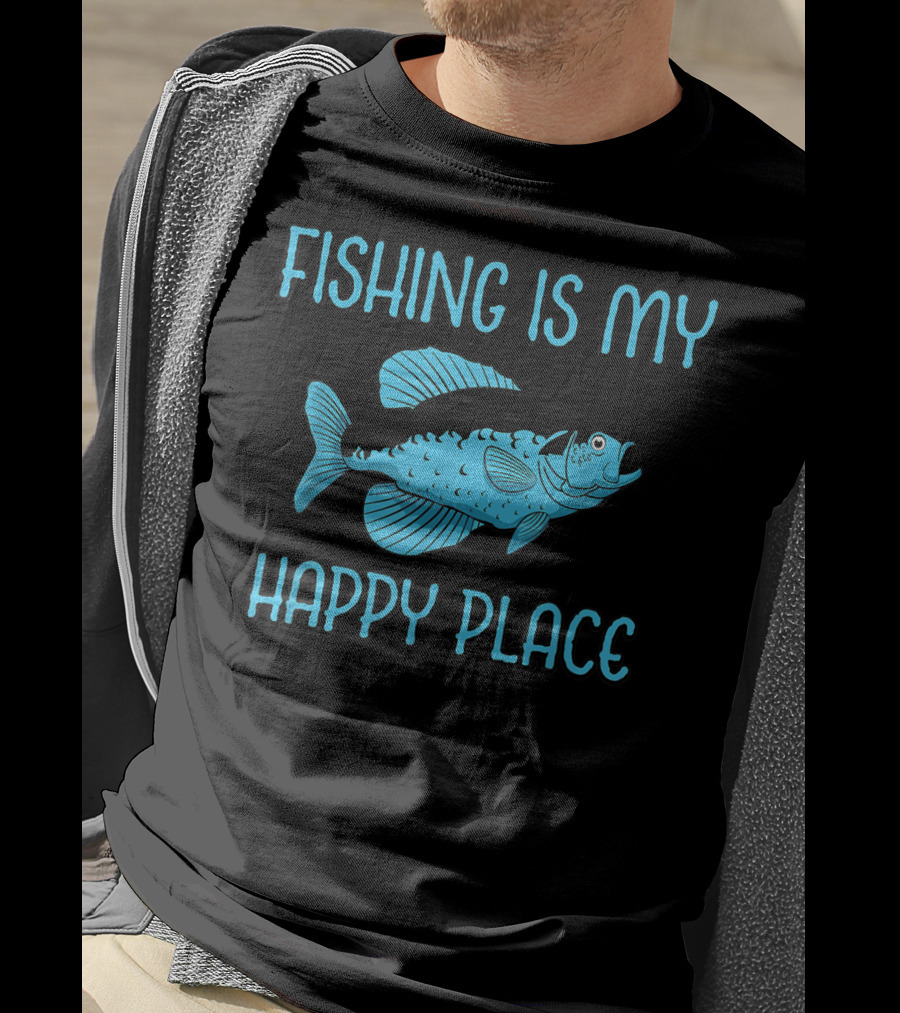 Fishing Is My Happy Place Fish T-Shirt