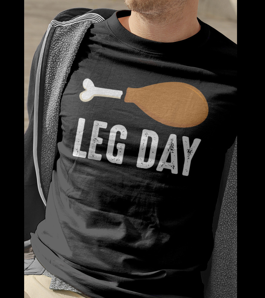 Thanksgiving Turkey Leg Day Funny Humor T-Shirt