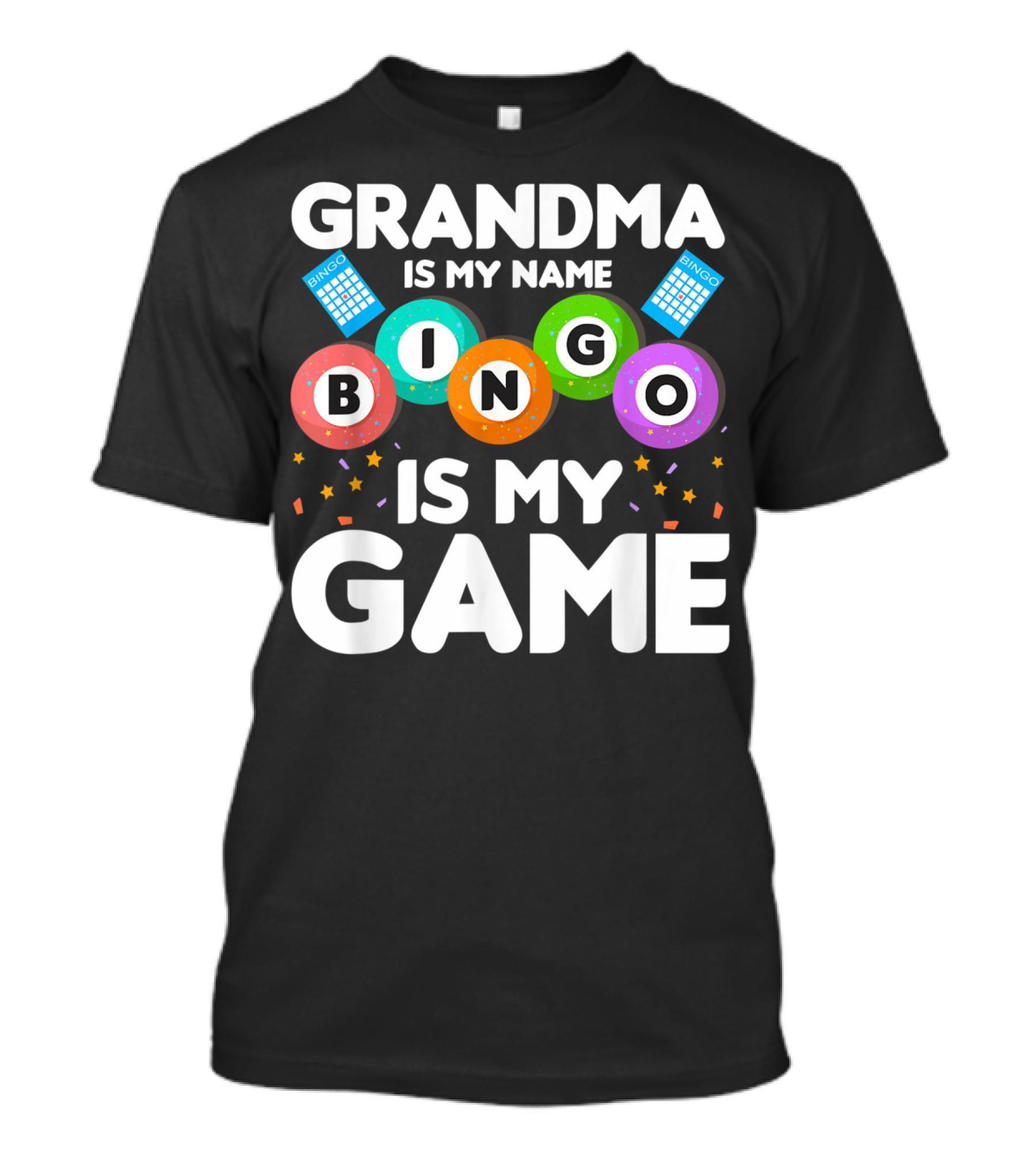 Grandma Is My Name Bingo Is My Game Colorful Bingo Cards And Balls T-Shirt