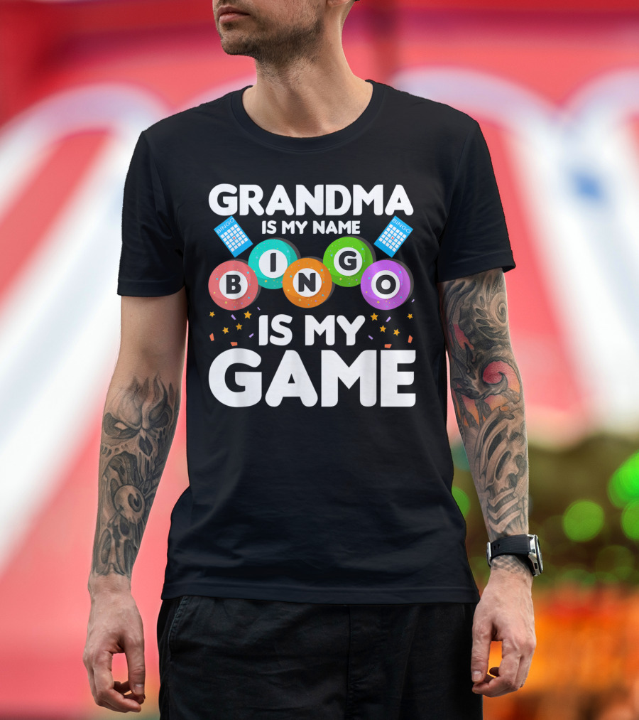 Grandma Is My Name Bingo Is My Game Colorful Bingo Cards And Balls T-Shirt