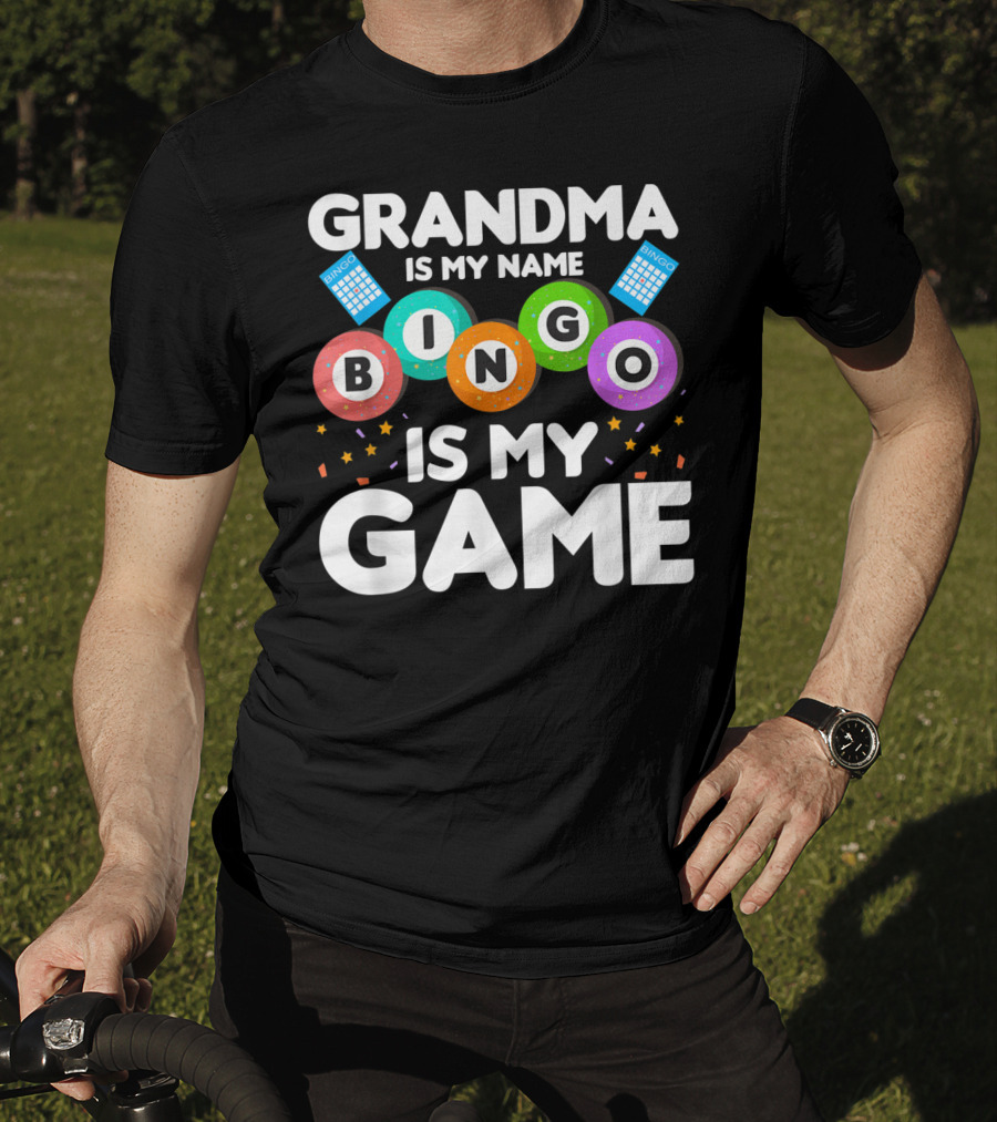 Grandma Is My Name Bingo Is My Game Colorful Bingo Cards And Balls T-Shirt