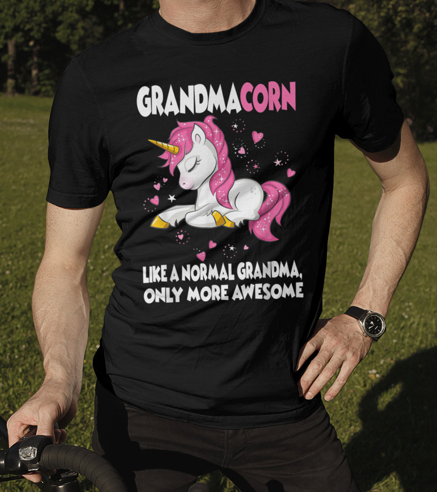 Grandmacorn Like A Normal Grandma Only More Awesome Cute Unicorn Lover T-Shirt