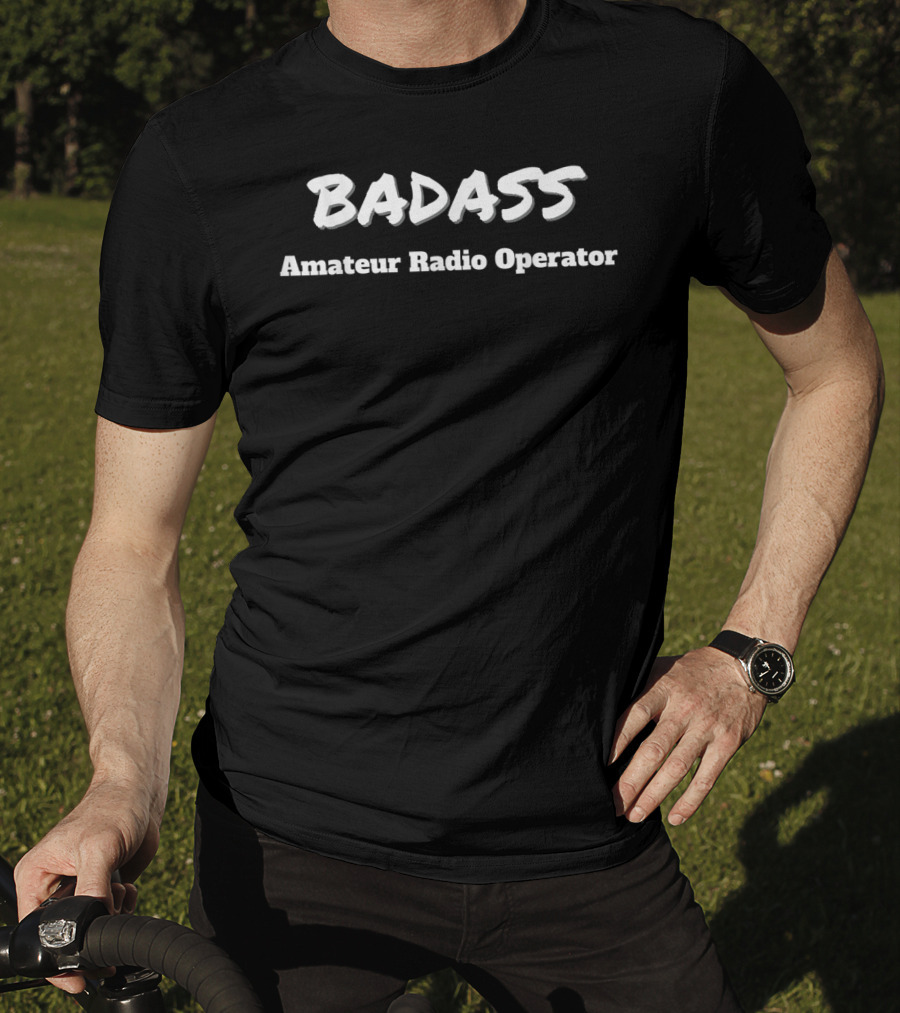 Badass Amateur Radio Operator T-Shirt