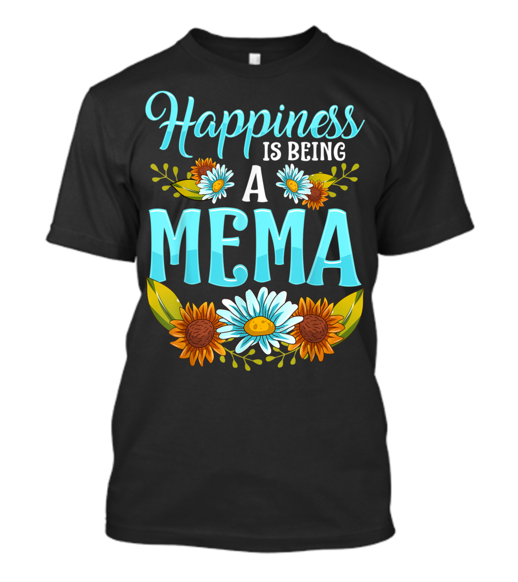 Happiness Is Being A Mema Beautiful Floral Design With Daisies And Sunflowers T-Shirt